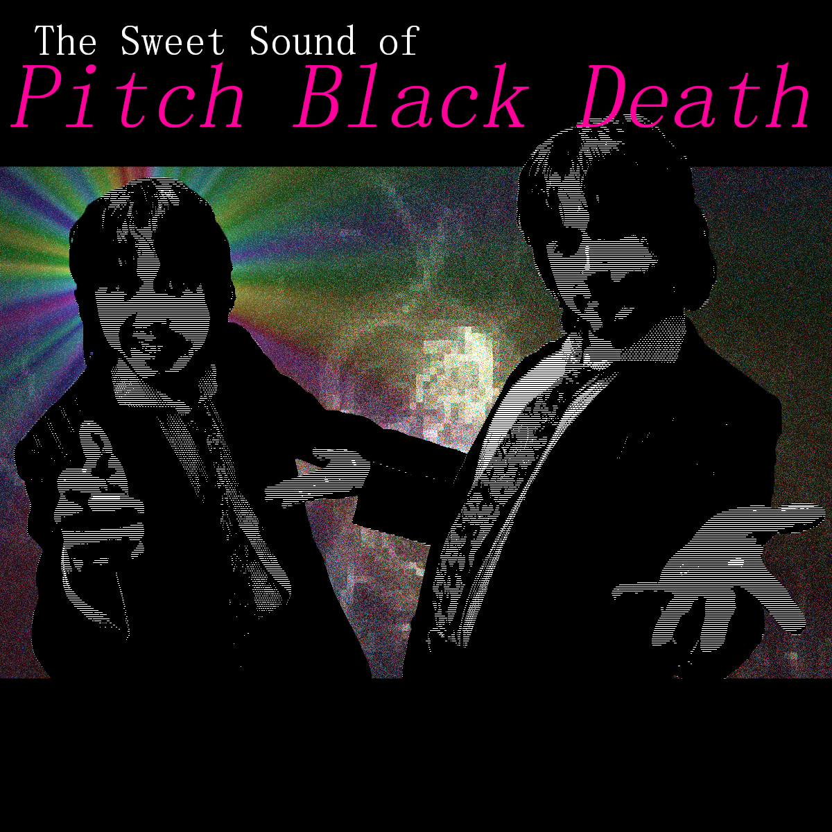 the sweet sound of pitch black death